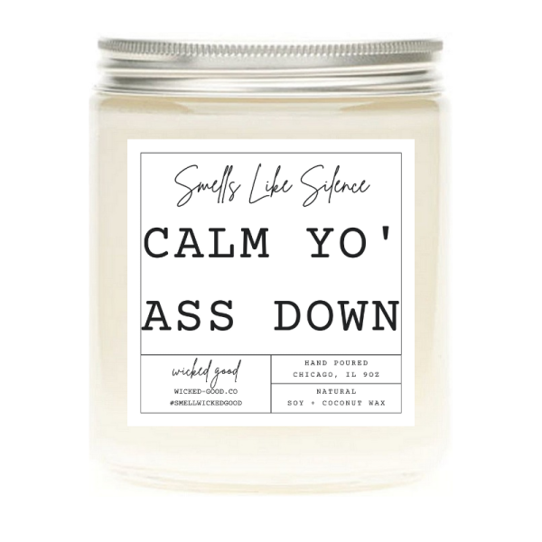 Calm Yo  Ass Down Candle Cheap